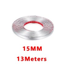 자동차 외부 스타일링 자동 자체 접착 사이드 도어 크롬 스트립 몰딩 범퍼 보호 트림 장식 13M 6mm-30mm, CHINA, 15mm
