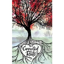 (영문도서) Connected by Roots Paperback, Tellwell Talent, English, 9780228857082