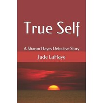 (영문도서) True Self: A Sharon Hayes Detective Story Paperback, Independently Published, English, 9781521208380
