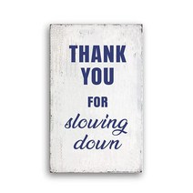 Funlucy 경고 나무 표지판 Thank You for Slowing Down 나무 명판 도로 및 경로 안전 표지판 맞춤형 벽 홈 데코 표지판 야외 현관 농가 게이트 동굴, 8 X12