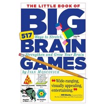 The Little 북 of Big Brain 게임s: 517 Ways to Stretch Strengthen and Grow Your 페이퍼백