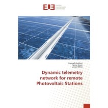 Dynamic telemetry network for remote Photovoltaïc Stations Paperback, Editions Universitaires Eur..., English, 9783639642889