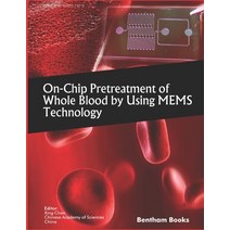 (영문도서) On-Chip Pretreatment of Whole Blood by Using MEMS Technology Paperback, Bentham Science Publishers, English, 9781608055289