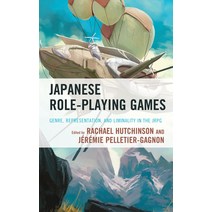 (영문도서) Japanese Role-Playing Games: Genre Representation and Liminality in the Jrpg Hardcover, Lexington Books, English, 9781793643544