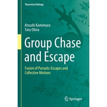 Group Chase and Escape: Fusion of Pursuits-Escapes and Collective Motions Paperback, Springer, English, 9789811517334