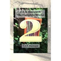 (영문도서) C.J.S. Hayward: The Complete Works vol. 2 Paperback, Independently Published, English, 9781790586417