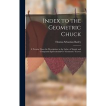 (영문도서) Index to the Geometric Chuck: A Treatise Upon the Description in the Lathe of Simple and Co... Hardcover, Legare Street Press, English, 9781015644519