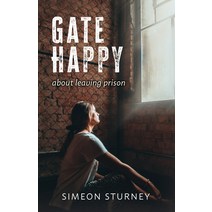 (영문도서) Gate Happy: About Leaving Prison Paperback, Malcolm Down Publishing Lim..., English, 9781915046574