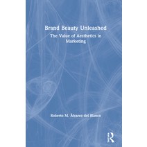 (영문도서) Brand Beauty Unleashed: The Value of Aesthetics in Marketing Hardcover, Routledge, English, 9780367112400