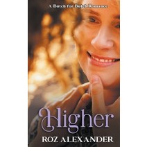 (영문도서) Higher: A Butch for Butch Romance Paperback, Roz Alexander, English, 9798201731304
