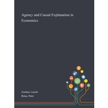 Agency and Causal Explanation in Economics Hardcover, Saint Philip Street Press, English, 9781013271632