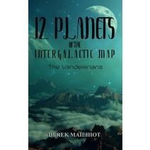 (영문도서) 12 Planets of the Intergalactic Map: The Vandekirians Paperback, Independently Published, English, 9798358211001
