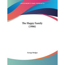 The Happy Family (1906) Paperback, Kessinger Publishing, English, 9781437024531