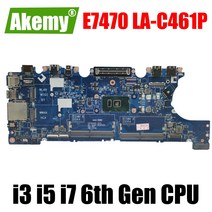 노트북 메인보드 CN0VNKRJ 03GMP2 메인 보드 LAC461P Latitude E7470 노트북 마더 i3 i5 i7 6th Gen CPU, 04 i76600U