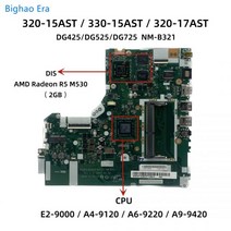 NM B321 노트북 마더보드 레노버 320 15AST 330 17AST AMD E2 9000 A4 A6 A9 9420 CPU DDR4 R5 M530 2GB GPU, 02 With A4 CPU UMA