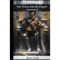 (영문도서) The Prince and the Pauper Annotated Paperback, Independently Published, English, 9798463515476
