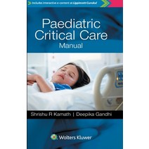 Paediatric Critical Care Manual Paperback, Wolter Kluwer