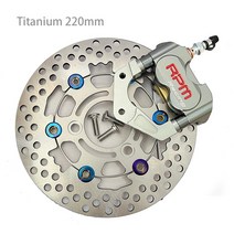 브레이크디스크 디스크브레이크 호환RPM CNC 전기 오토바이 스쿠터 브레이크 캘리퍼스 200mm 디스크 펌프, 10 Titanium  220mm