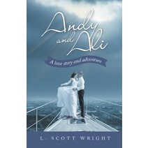 (영문도서) Andy and Ali: A Love Story and Adventure Paperback, WestBow Press, English, 9781664270657