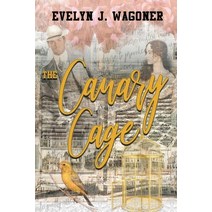 (영문도서) The Canary Cage Paperback, Elk Lake Publishing Inc, English, 9781951080082