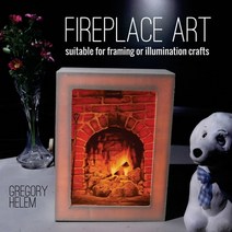Fireplace Art: Suitable For Framing and Illumination Crafts Paperback, Independently Published, English, 9798596431889
