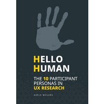 (영문도서) Hello Human: The 10 Participant Personas in UX Research Paperback, Hello Human: The 10 Partici..., English, 9781776421732