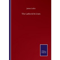 The Lathe & Its Uses Paperback, Salzwasser-Verlag Gmbh