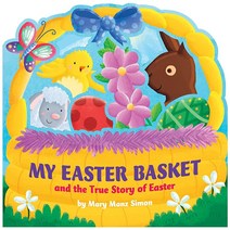 My Easter Basket (diecut): The True Story of [Board book]