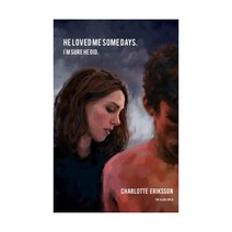 He loved me some days. I m sure he did. 99 essays on growth through loss 해외 도서 영문 서적