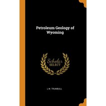 (영문도서) Petroleum Geology of Wyoming Hardcover, Franklin Classics, English, 9780341974543