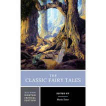 The Classic Fairy Tales:, W. W. Norton & Company