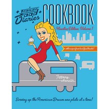 Trailer Food Diaries Cookbook: Houston Edition, History Pr