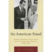 An American Stand: Senator Margaret Chase Smith and the Communist Menace 1948-1972 Paperback, Lexington Books