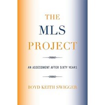 The MLS Project: An Assessment After Sixty Years Paperback, Scarecrow Press