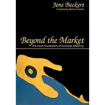 Beyond the Market: The Social Foundations of Economic Efficiency Hardcover, Princeton University Press