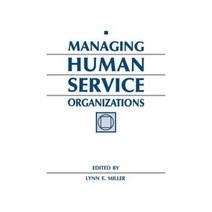 Managing Human Service Organizations Hardcover, Quorum Books
