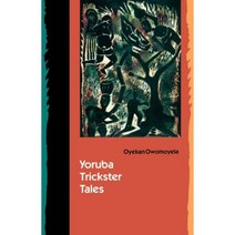 Yoruba Trickster Tales Paperback, University of Nebraska Press