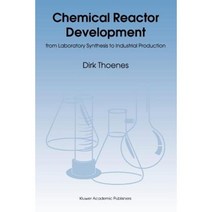 Chemical Reactor Development: From Laboratory Synthesis to Industrial Production Paperback, Springer