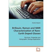 Brillouin Raman and NMR Characterization of Rare-Earth Doped Glasses Paperback, VDM Verlag Dr. Mueller E.K.