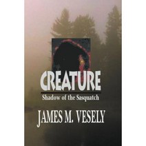 Creature: Shadow of the Sasquatch Paperback, iUniverse