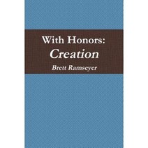 With Honors: Creation Paperback, Lulu.com