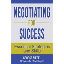Negotiating for Success: Essential Strategies and Skills Paperback, Van Rye Publishing, LLC