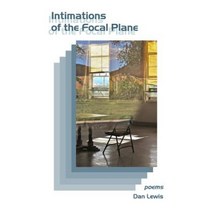 Intimations of the Focal Plane Paperback, Lulu.com