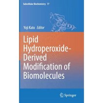 Lipid Hydroperoxide-Derived Modification of Biomolecules Hardcover, Springer