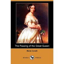 The Passing of the Great Queen (Dodo Press) Paperback, Dodo Press