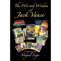The Wit and Wisdom of Jack Vance *: * as Experienced by Miguel Lugo Paperback, Authorhouse