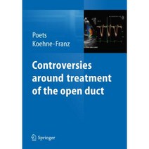 Controversies Around Treatment of the Open Duct Paperback, Springer