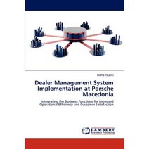 Dealer Management System Implementation at Porsche Macedonia Paperback, LAP Lambert Academic Publishing