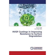 Hvof Coatings in Improving Resistance to Surface Degradation Paperback, LAP Lambert Academic Publishing
