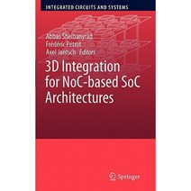 3D Integration for Noc-Based Soc Architectures Hardcover, Springer